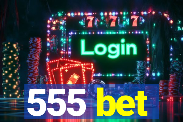 555 bet